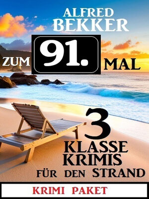 cover image of Zum 91. Mal 3 klasse Krimis für den Strand